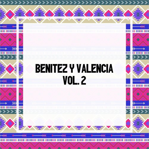 Benitez y Valencia, Vol. 2