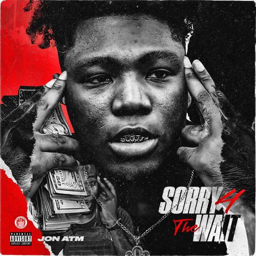 SORRY 4 THE WAIT (Explicit)