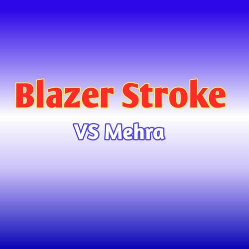Blazer Stroke
