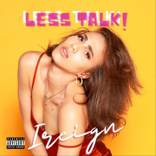 Less Talk (Explicit)