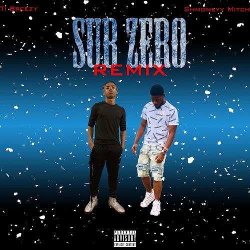Sub Zero (feat. Shmoneyy Mitch) [Explicit]