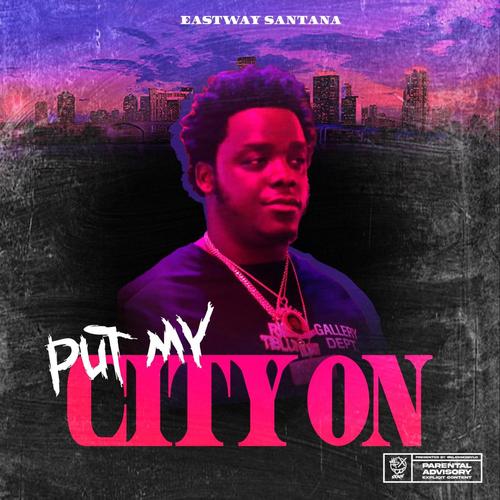 Put My City On (Explicit)