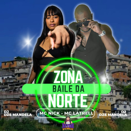 Baile da Zona Norte (Explicit)
