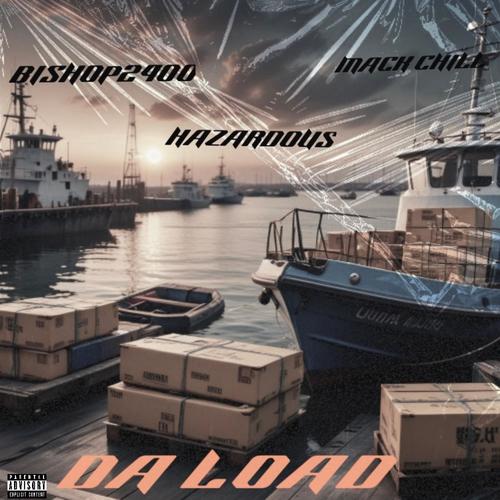 Da Load (feat. Hazardous & Mack Chillz) [Explicit]