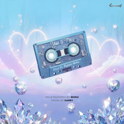 You and Me (feat. Rajveer Mehra)