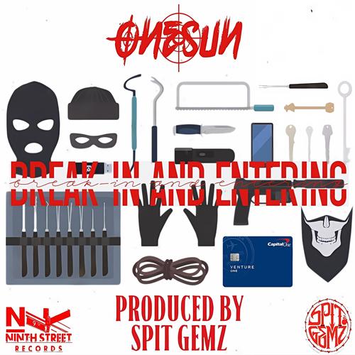 Break In and Entering produced by Spit Gemz (Explicit)