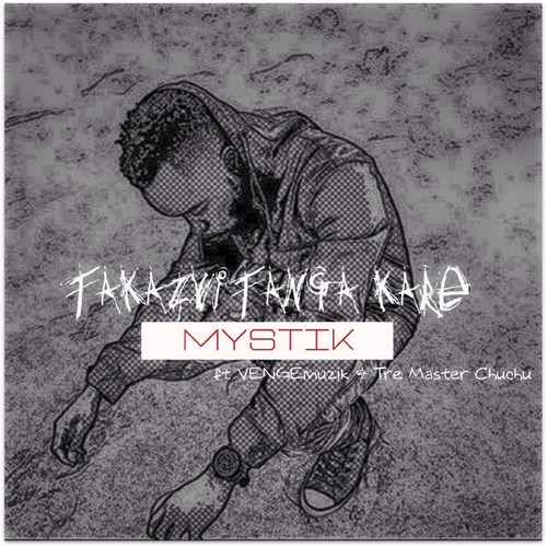 Takazvitanga Kare (feat. Tre Master Chuchu & Vengemuzik)