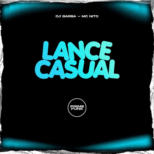 Lance Casual (Explicit)