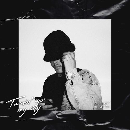 Turnin' Up My City (feat. Don Louie) [Explicit]