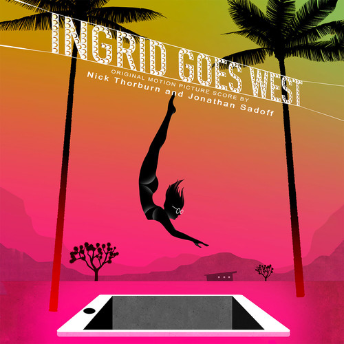 Ingrid Goes West (Original Motion Picture Score)