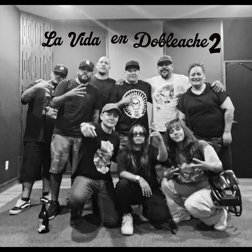 La Vida en Dobleache 2 (feat. CRIMEN, SKY VENEGAS & CHARLOT) [Explicit]