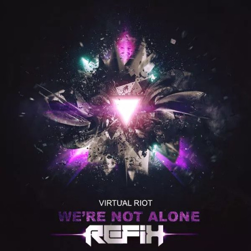 We're Not Alone (REFIX Bootleg)