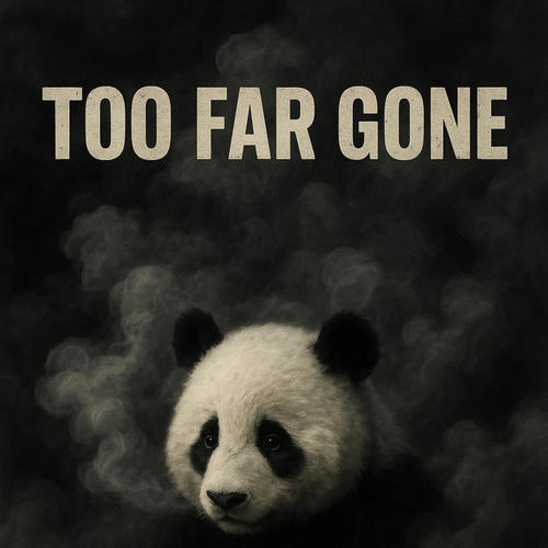 Too Far Gone