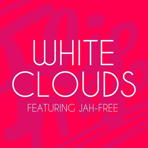 White Clouds (feat. Jah-Free) - Single
