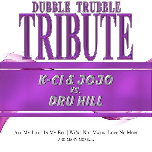 A Tribute To - K-Ci & Jo Jo vs. Dru Hill