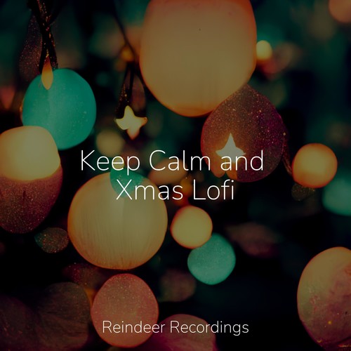Keep Calm and Xmas Lofi