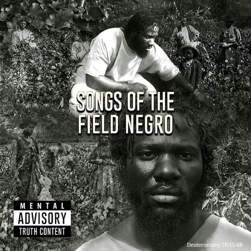 Songs of the Field Negro (Explicit)