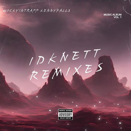 Idknett (Explicit)