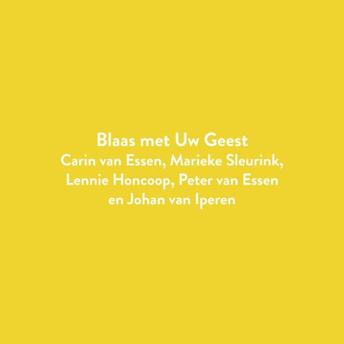 Blaas met Uw Geest (feat. Marieke Sleurink, Lennie Honcoop, Peter van Essen & Johan van Iperen) [Radio Edit]