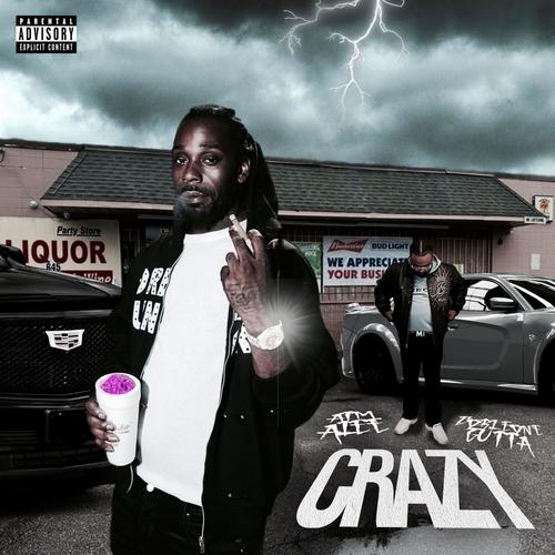 CRAZY (feat. ATM Alee) [Explicit]