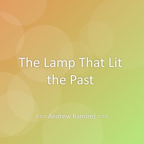 The Lamp That Lit the Past