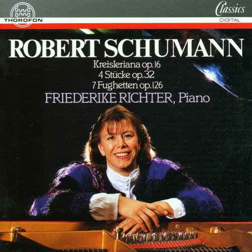 Robert Schumann: Kreisleriana, op. 16, 4 Stücke, op. 32, 7 Fughetten, op. 126