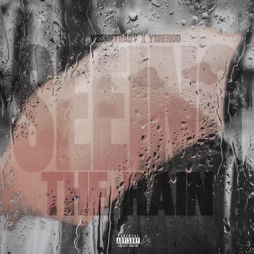 Seein The Rain (feat. YSRenoo) [Explicit]