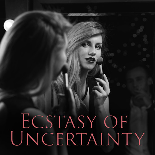Ecstasy of Uncertainty: Romantic and Gentle Jazz Music to Listen while Preparing for Date