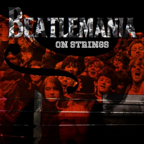 Beatlemania!!! (...On Strings)