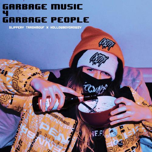 Garbage Music 4 Garbage People (Explicit)