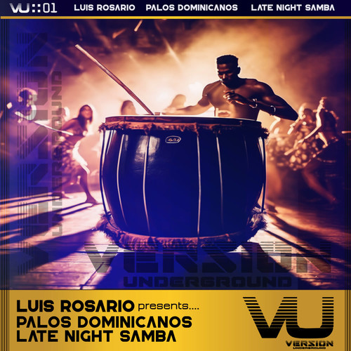 Luis Rosario Presents: Palos Dominicanos - Late Night Samba