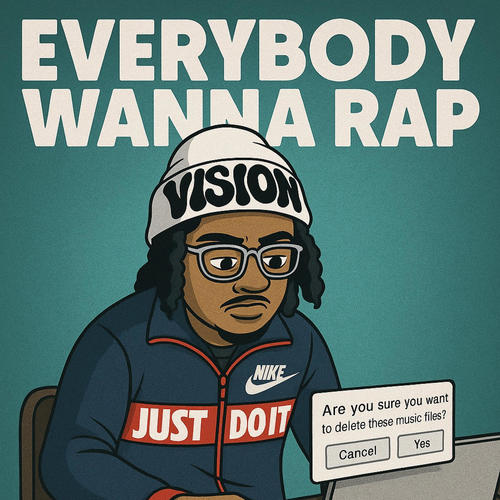 Everybody Wanna Rap (Explicit)