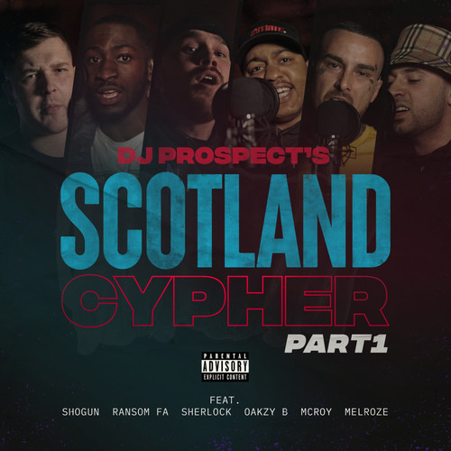 Scotland Cypher Pt. 1 (feat. Shogun, Ransom FA, Sherlock, Oakzy B, McRoy & Melroze) [Explicit]