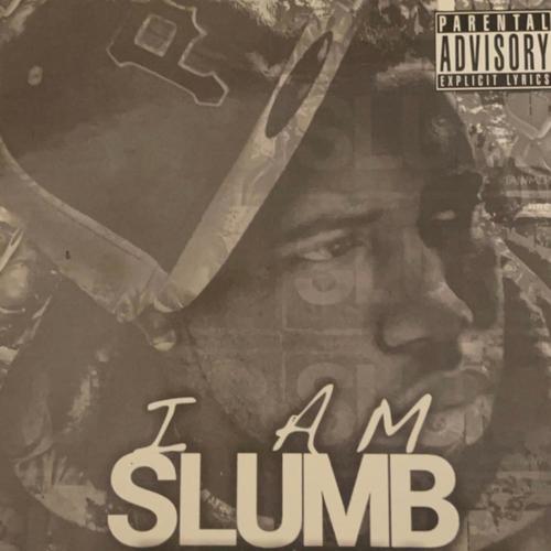 I AM S.L.U.M.B. (Explicit)