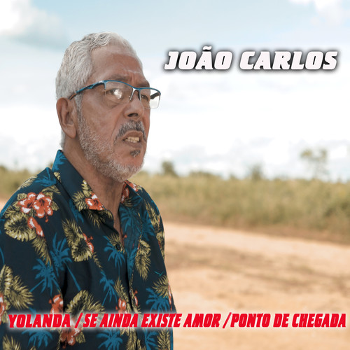 Yolanda / Se Ainda Existe Amor / Ponto de Chegada