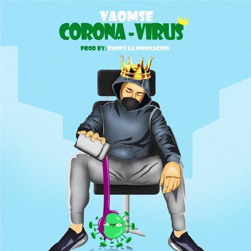 Corona Virus (Covid19) Vaomse [Explicit]