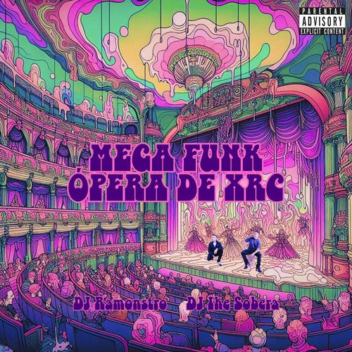 Mega Funk Ópera de Xrc (Explicit)
