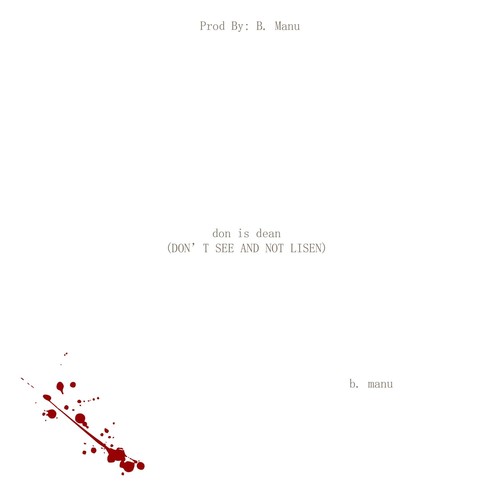 Don Is Dean (Dont Lisen and Not See) [Explicit]