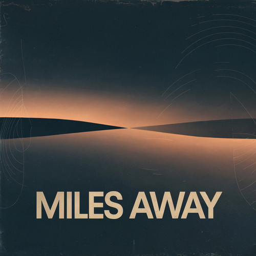Miles Away