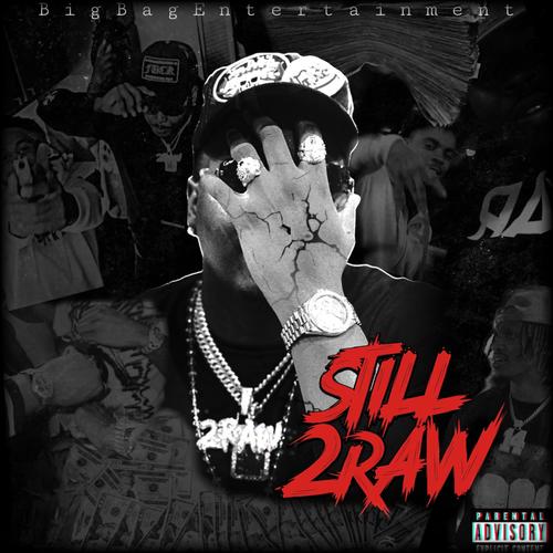 Still 2Raw (Explicit)