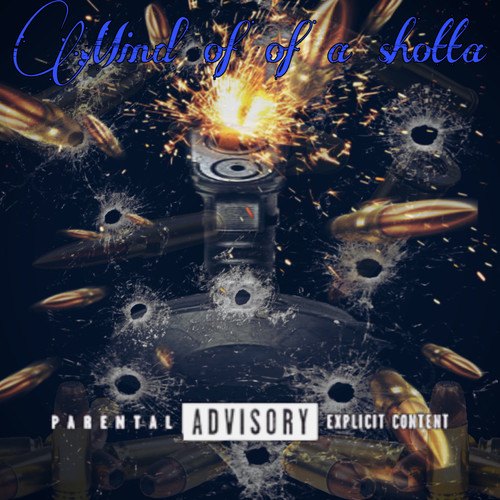 Mind Of A Shotta (Explicit)