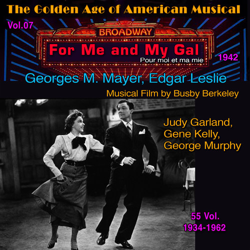 For Me and My Gal - The Golden Age of American Musical Vol. 7/55 (1942) (Musical Film By Busby Berkeley)
