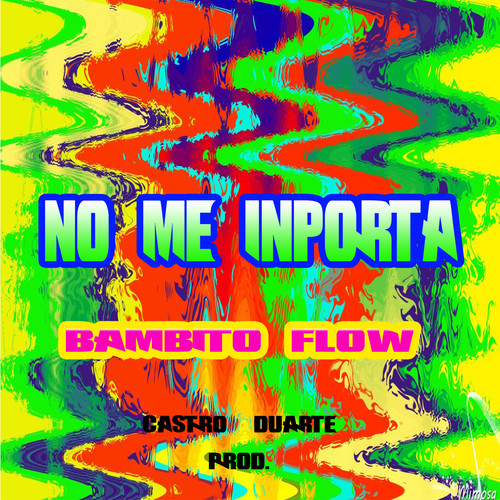 No Me Importa