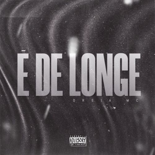 É de Longe (Explicit)