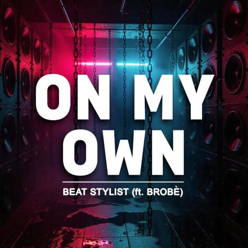 On My Own (feat. Brobè)