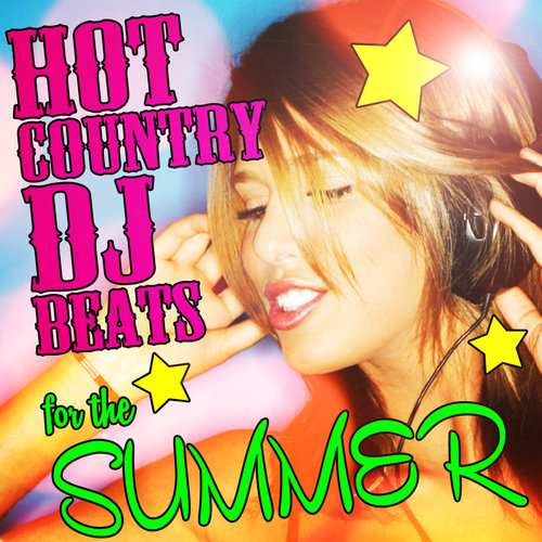 Hot Country DJ Beats for the Summer