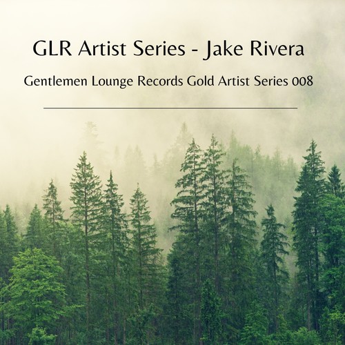 GLR Artist Series - Jake Rivera