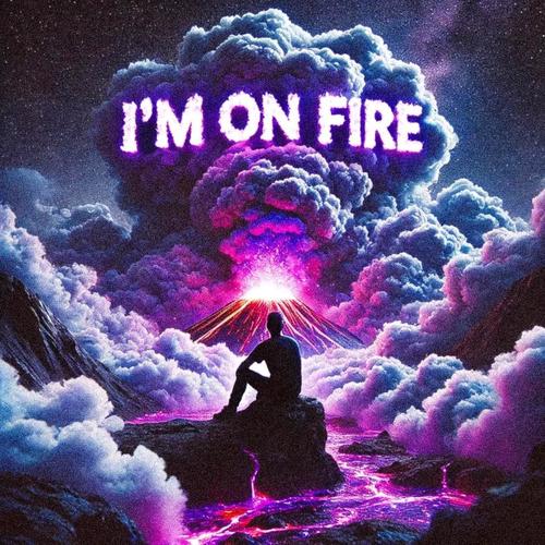 I'm On Fire (Explicit)