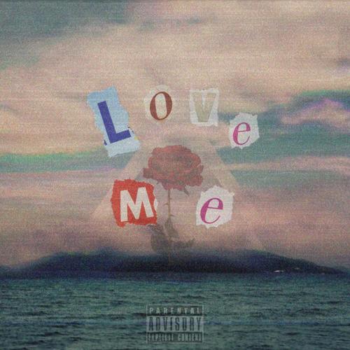 Love Me (Explicit)