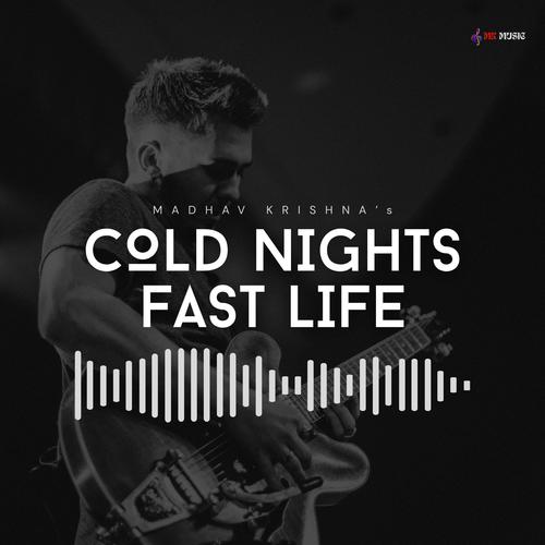 Cold Nights Fast Life (Version 1)